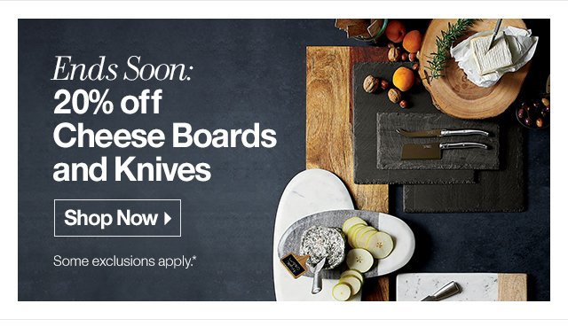 Ends Soon: 20% off Cheese Boards and Knives