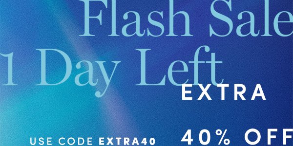 Flash Sale 1 Day Left EXTRA 40% OFF SALE STYLES | USE CODE EXTRA 40 | ALL SALES FINAL - NO RETURNS OR EXCHANGES. ONLINE AND FULL PRICE RETAIL STORES ONLY. ENDS 2/14.