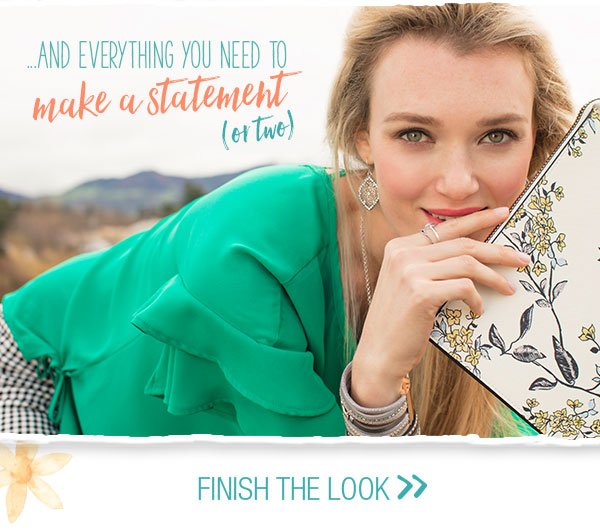 ...And everything you need to make a statement (or two). Finish the look.
