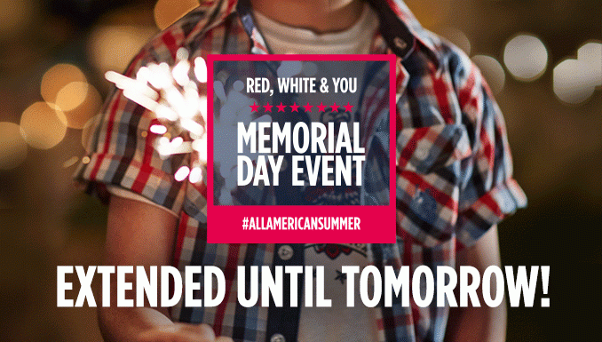 RED, WHITE & YOU | MEMORIAL DAY EVENT | #ALLAMERICANSUMMER | EXTENDED UNTIL TOMORROW!