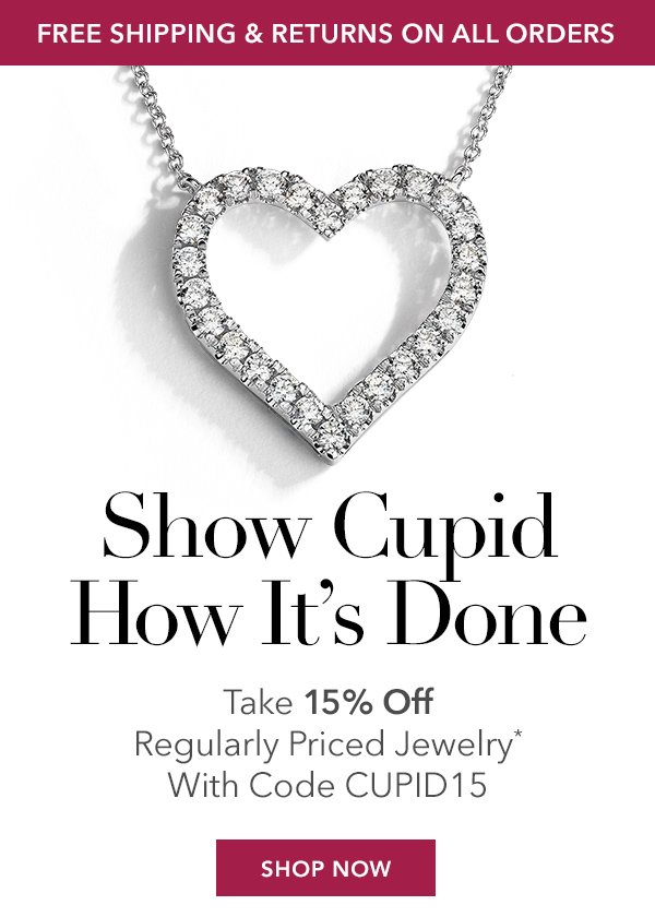 Take 15% Off Regularly Priced Jewelry* With Code CUPID15. Shop Now