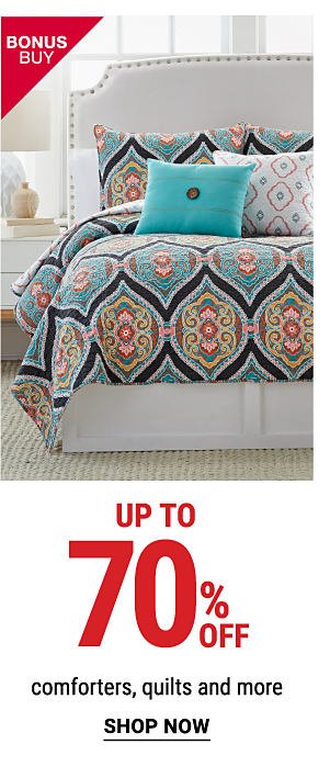 Bonus Buy - Up to 70% off comforters, quilts and more. Shop Now.