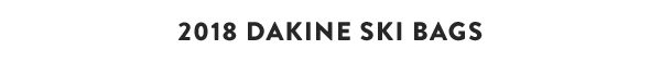 2018 Dakine Ski Bags
