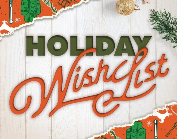 SPORTSMAN'S GUIDE HOLIDAY WISH LIST