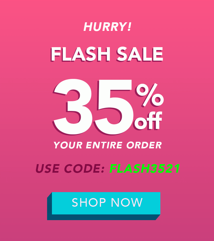 35% Off - Flash Sale - Use code: FLASH3521