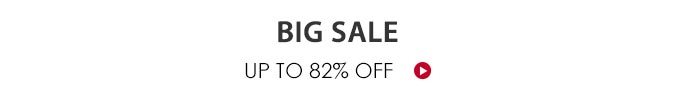 Big Sale Up To 82% Off