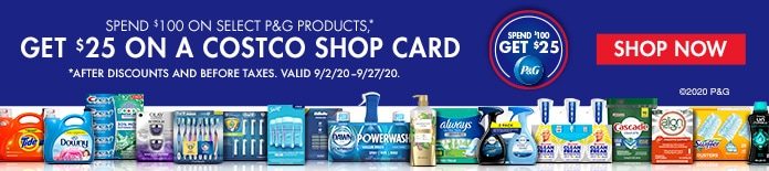 Spend $100 on Select P&G Products, Get a $25 Costco Shop Card. Valid 9/2/20 - 9/27/20. Shop Now