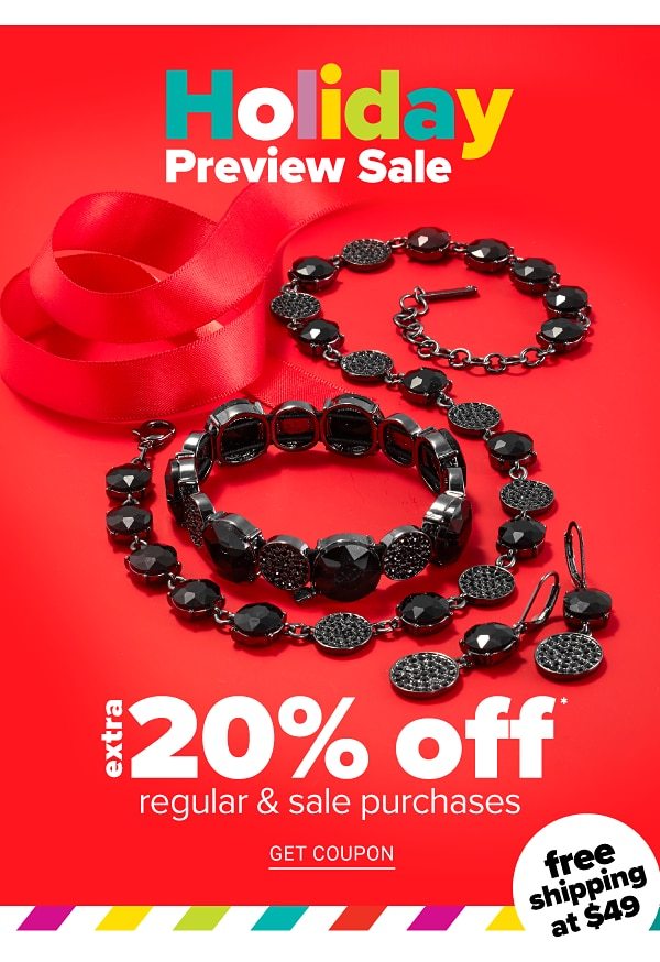 Holiday Preview Sale! Extra 20% off Regular & Sale Purchases- Get Coupon