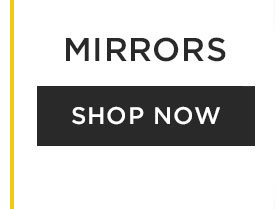 Mirrors - Shop Now