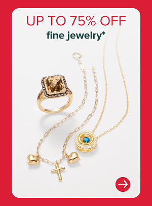 UP TO 75% OFF FINE JEWELRY