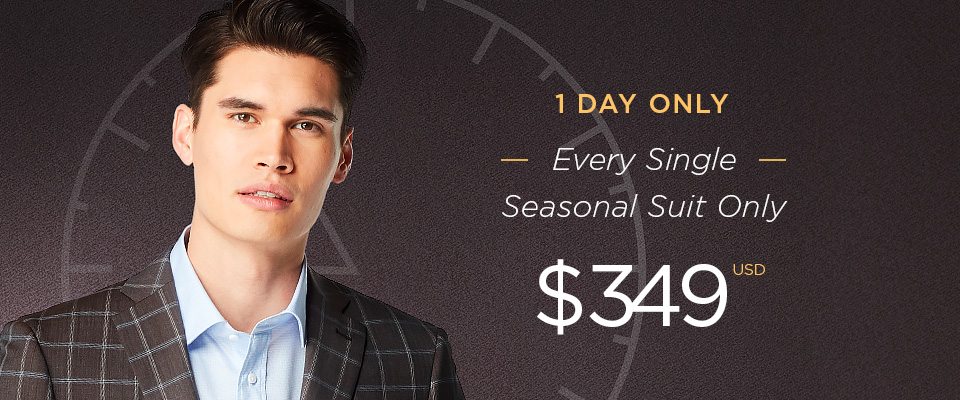 24 Hour Special - Suits from $349 USD