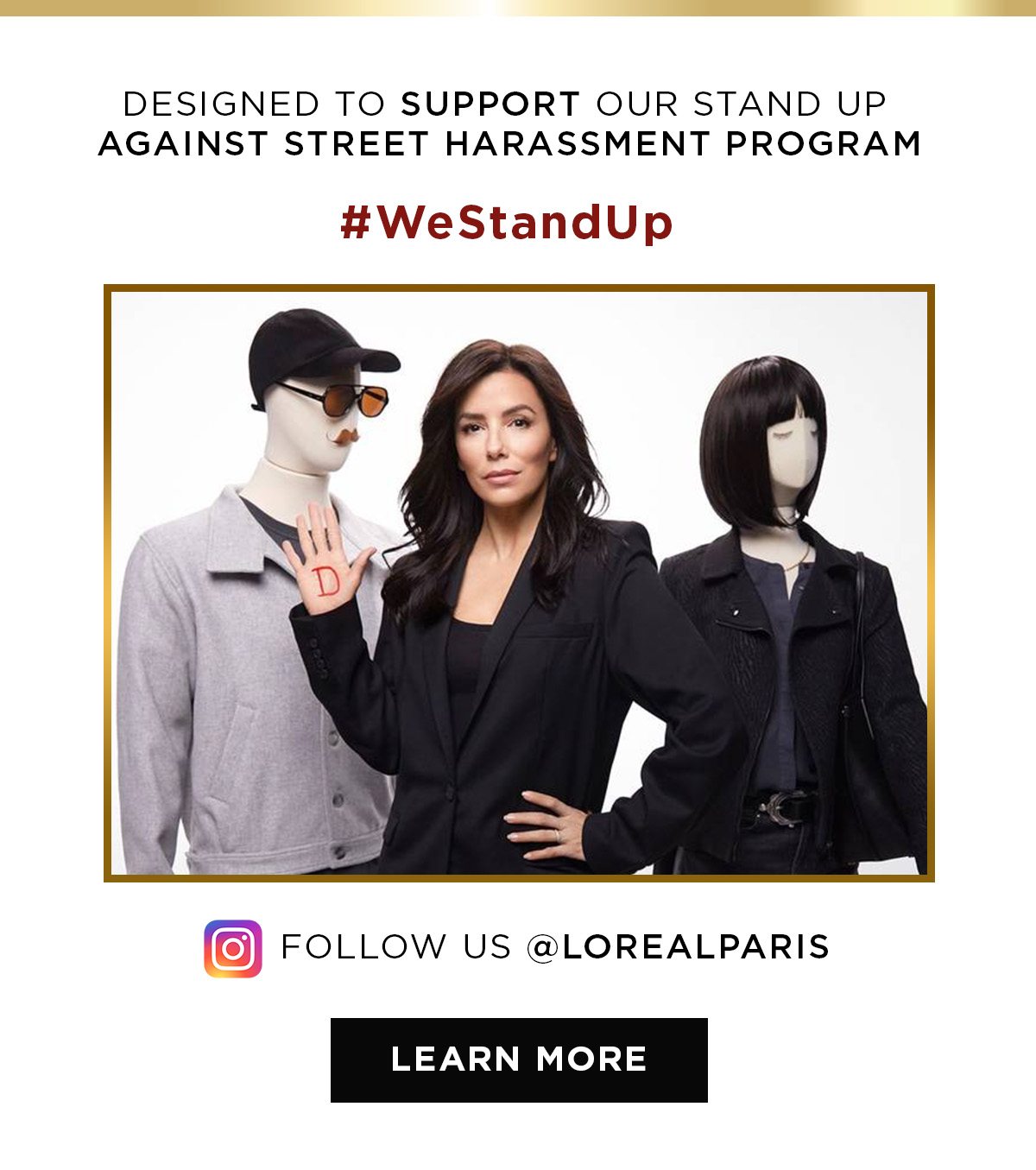 DESIGNED TO SUPPORT OUR STAND UP AGAINST STREET HARASSMENT PROGRAM