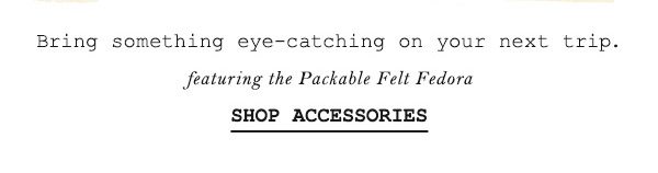Shop new accessories.