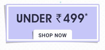 Under Rs. 499*