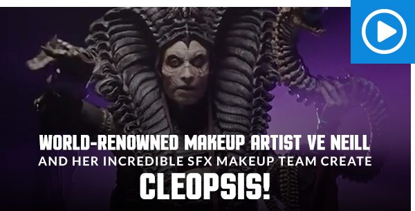 World-renowned makeup artist Ve Neill and her incredible SFX makeup team create Cleopsis!