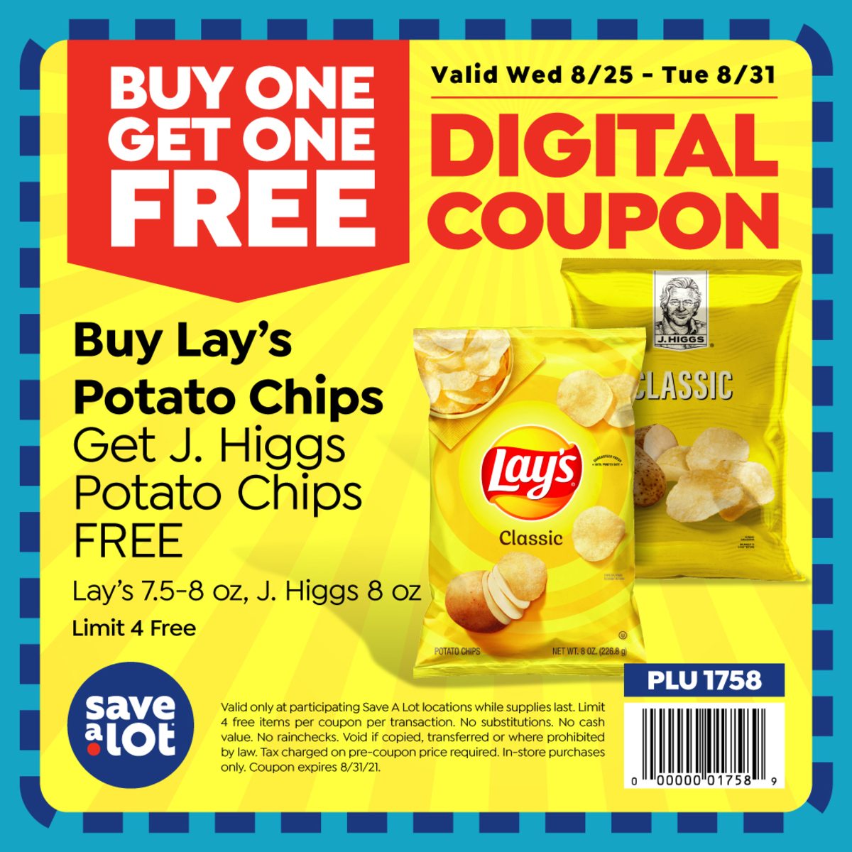 Buy on Lay's Potato Chip and get a J. Higgs Potato Chip for FREE at Save A Lot