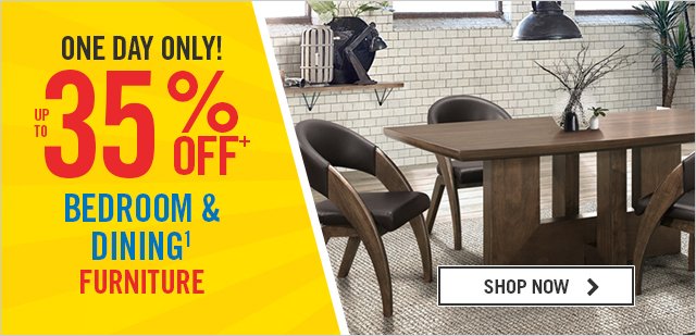 Up to 35% Off Bedroom & Dining