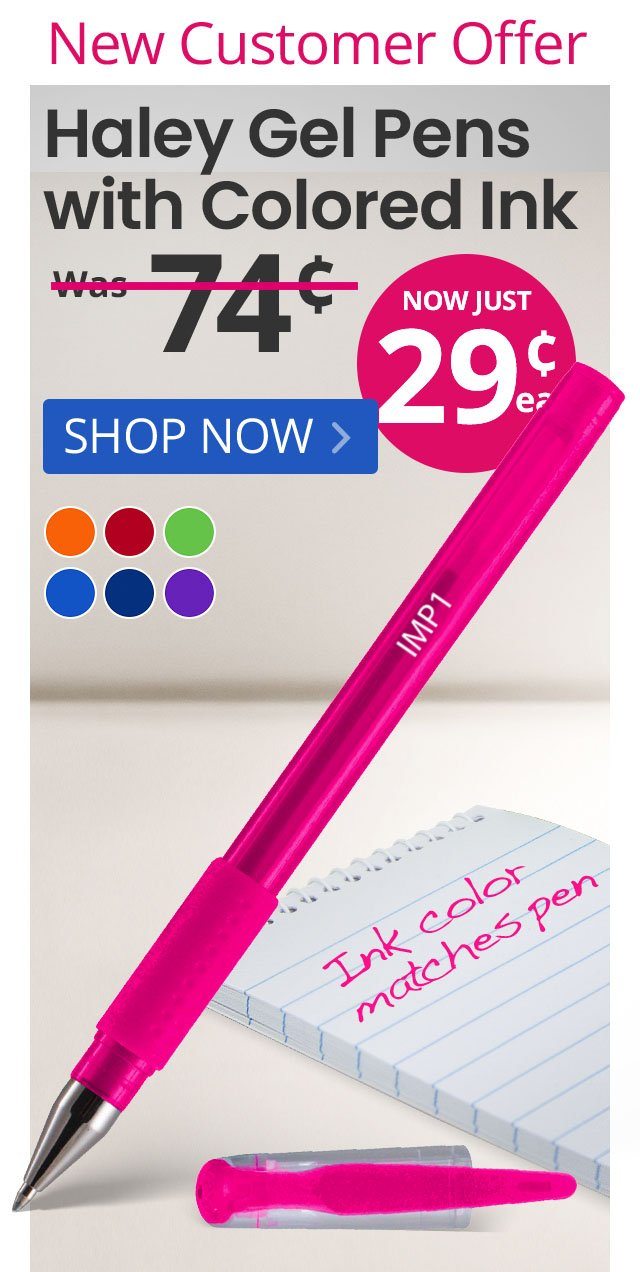 100 Haley Gel Pens with Colored Ink for only 29¢ each!