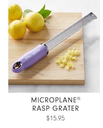 Microplane® Rasp Grater $15.95