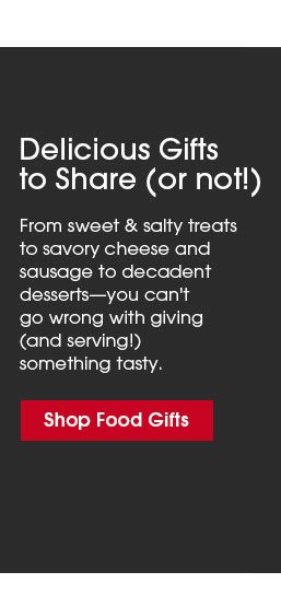 Delicious Gifts to Share (or not!)Shop Food Gifts
