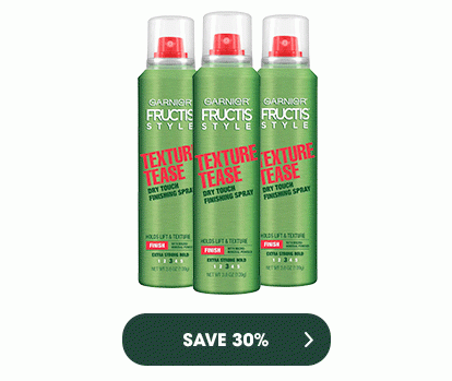 GARNIER FRUCTIS STYLE - TEXTURE TEASE - SAVE 30 PERCENT >