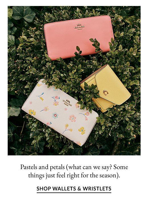 Pastels and petals (what can we say? Some things just feel right for the season). SHOP WALLETS & WRISTLETS