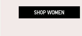 CTA1 - SHOP WOMEN