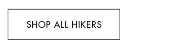 SHOP ALL HIKERS