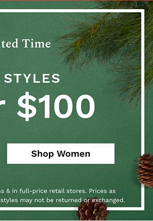 Limited Time | Select Styles Under $100 | Shop Women's