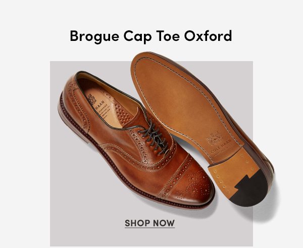 Brogue Cap Toe Oxford | SHOP NOW