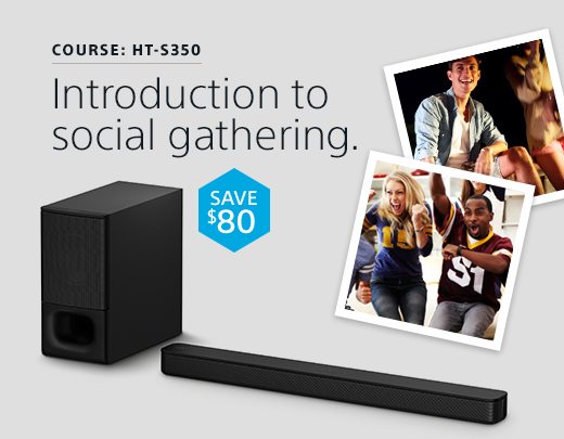 COURSE: HT-S350 | Introduction to social gathering. SAVE $80 | HT-S350 Soundbar