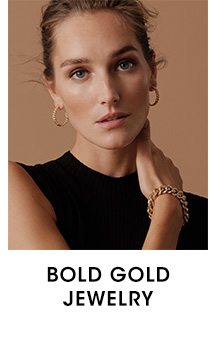 BOLD GOLD JEWELRY