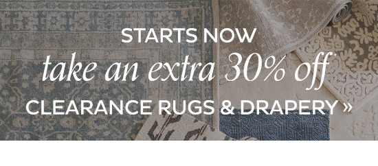 Take an Extra 30% Off Clearance Rugs & Drapery*