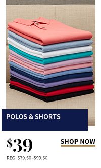 $39 Polos & Shorts