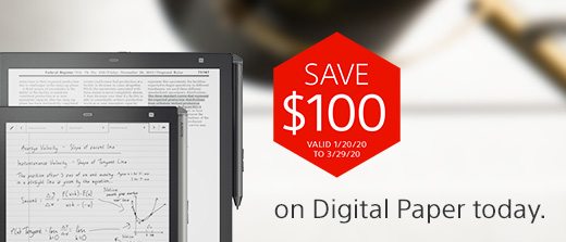 SAVE $100 on Digital Paper today. Valid 1/20/20 to 3/29/20.