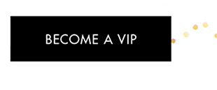 Become a VIP