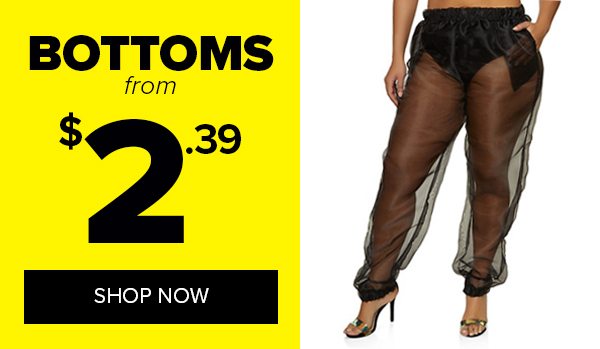 Bottoms from $2.39