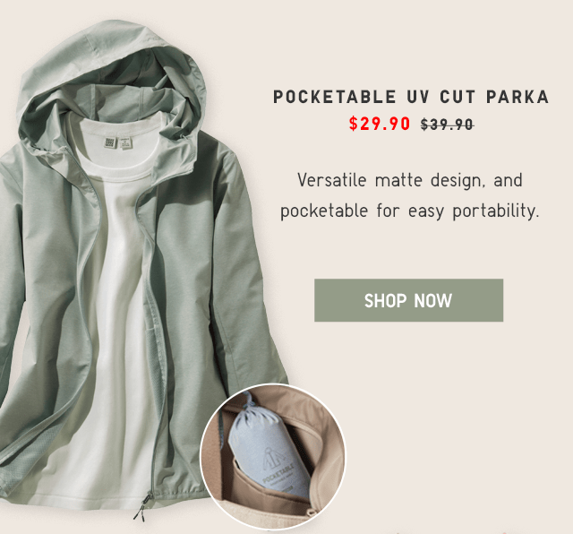 POCKETABLE UV CUT PARKA $29.90 - SHOP NOW