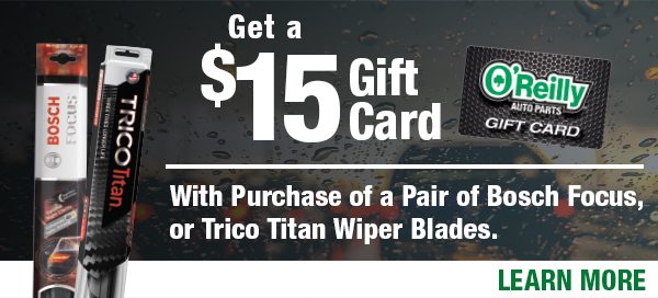 Get a $15 gift card with purchase of pair of Bosch Focus or Trico Titan Wiper Blades. Learn More.