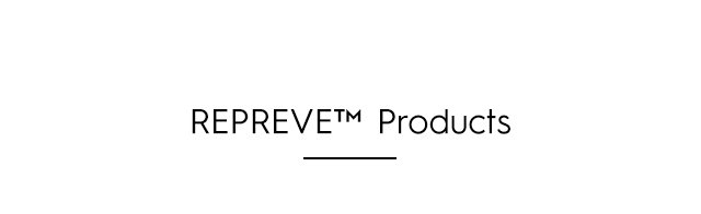 Headline - REPREVE Products