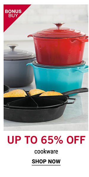 Bonus Buy - Up to 65% off cookware. Shop Now.