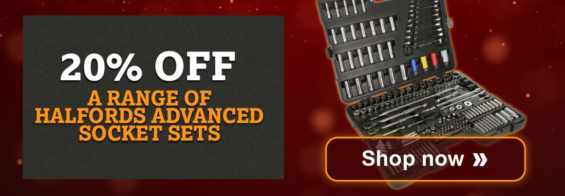 20% OFF A RANGE OF HALFORDS ADVANCED SOCKET SETS