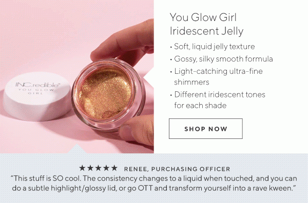 You Glow Girl Iridescent Jelly