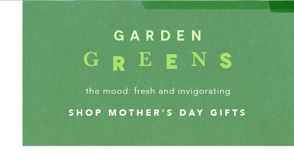 Shop mother's day gifts.