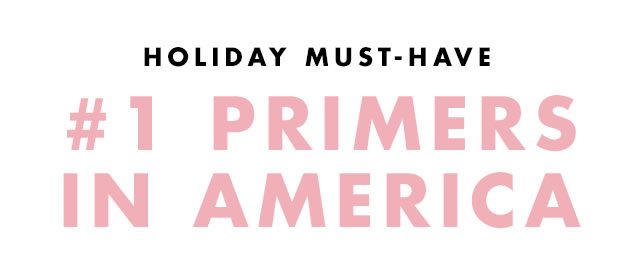 Holiday Must-Have #1 Primers In America