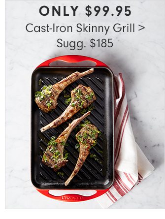 ONLY $99.95 - Cast-Iron Skinny Grill