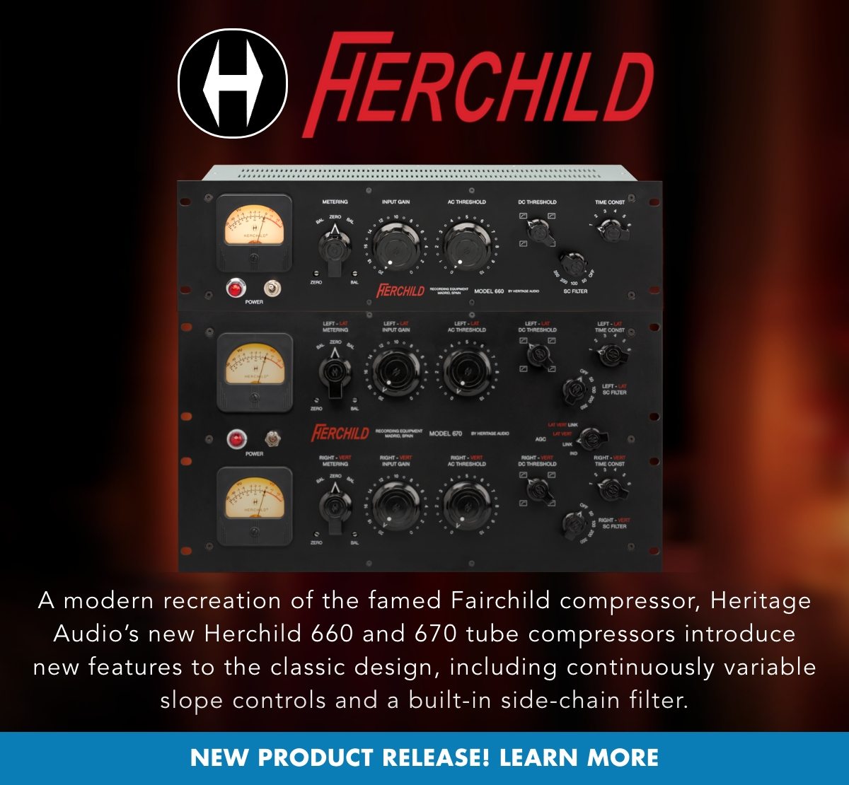 NEW! Heritage Audio Herchild Compressors