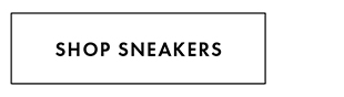 SHOP SNEAKERS