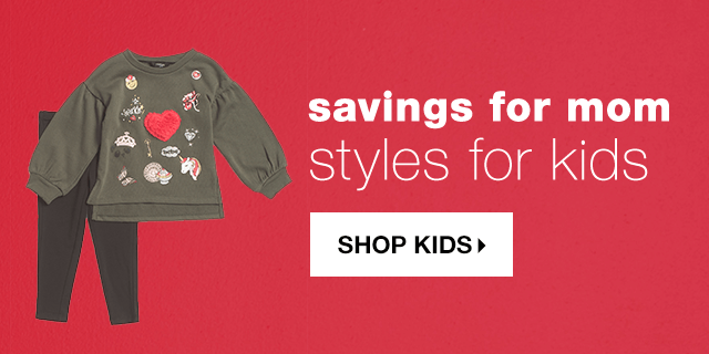 Savings for Mom, Styles for Kids - Shop Kids