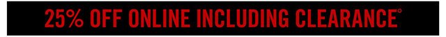 25% Off Online Including Clearance